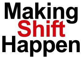 Making Shift Happen