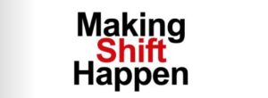 Making Shfit Happen